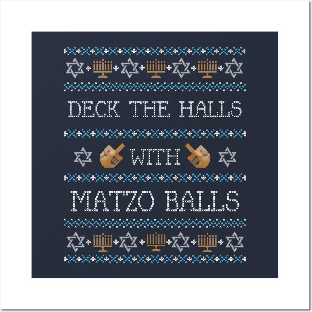 Funny Ugly Hanukkah Sweater, Deck the Halls with Matzo Balls Wall Art by HolidayoftheWeek